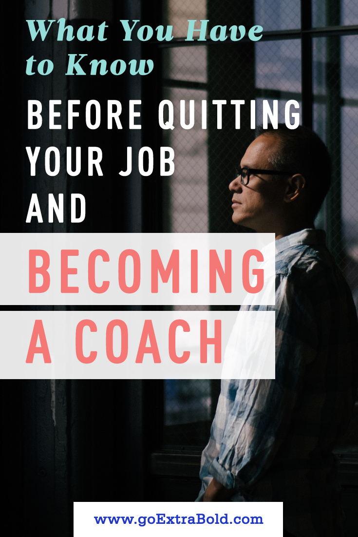 What You Have to Know Before Quitting Your Job and Becoming a Coach