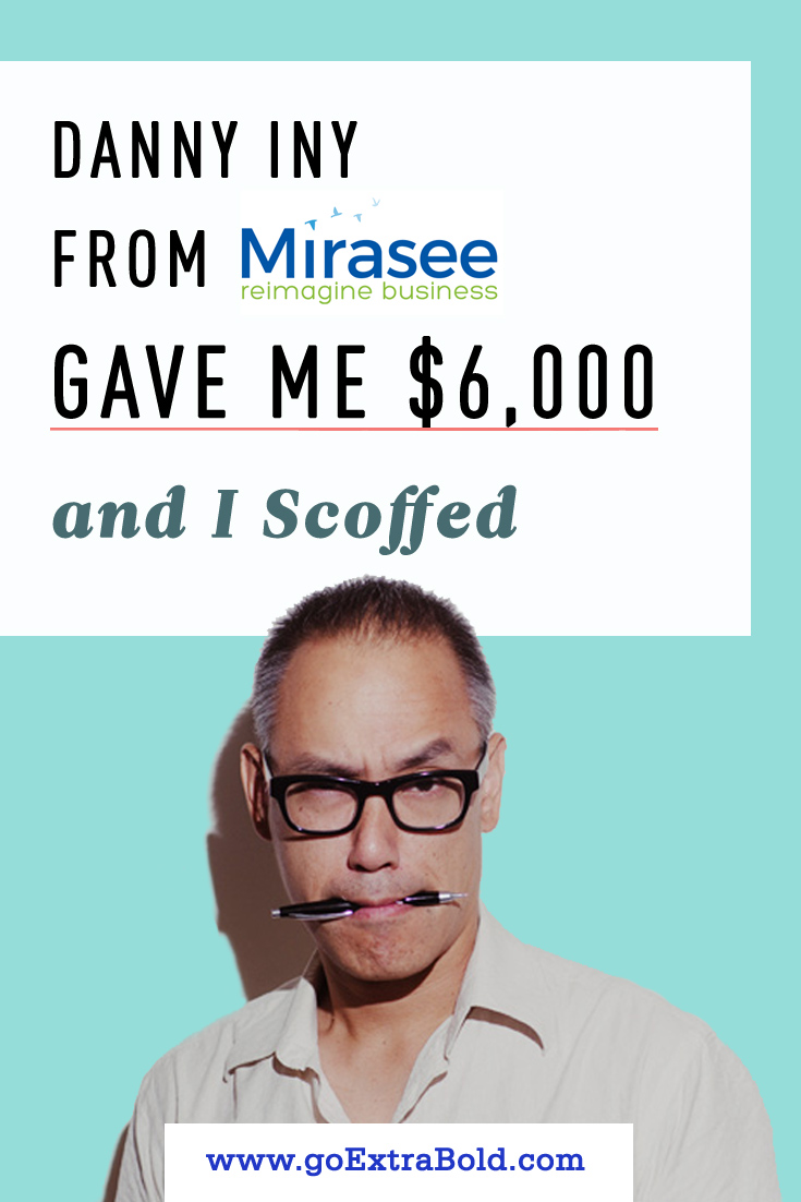 Danny Iny from Mirasee Gave me $6,000 and I Scoffed