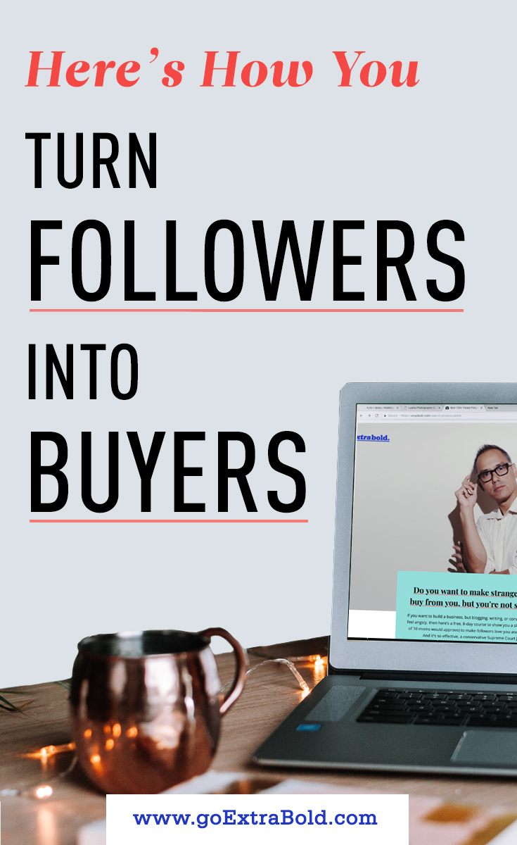 Turn Followers into Buyers
